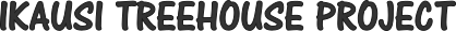 イカウシ ツリーハウス プロジェクト